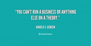 quote-Harold-S.-Geneen-you-cant-run-a-business-or-anything-82001.png