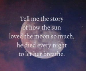 beautiful, love, moon, quotes, sun, true love, tumblr