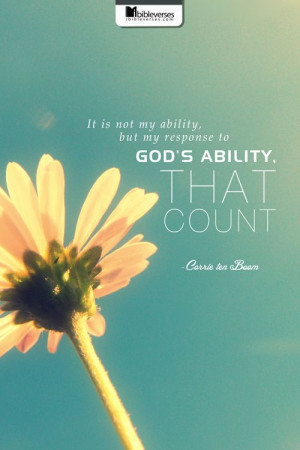 ... that counts.” ― Corrie ten Boom﻿ #CorrieTenBoom #ability #quote