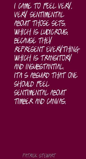 quotes – patrick stewart i came to feel very very sentimental quote ...