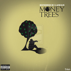 Kendrick Lamar Money Trees...