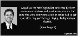 would say the most significant difference between modern-era ...