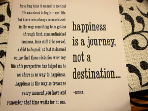 Happiness is a journey…not a destination