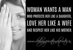 wants a man who protects her like a daughter, love her like a wife ...