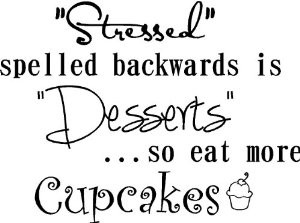 Funny Cupcake Sayings so eat more cupcakes cute