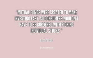 Mutual funds were created to make investing easy, so consumers wouldn ...