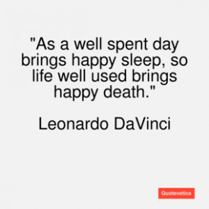 Leonardo davinci quote as a well spent day b