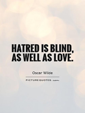 Love is a blind whore quote
