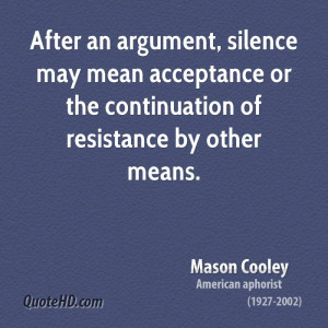 After an argument, silence may mean acceptance or the continuation of ...