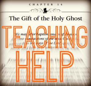 Teaching Help | Chapter 14: The Gift of the Holy Ghost