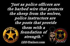 Police Instructor Quote...good idea for end of year grad presentation ...