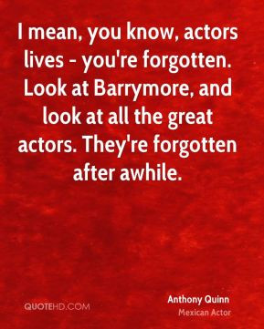 More Anthony Quinn Quotes