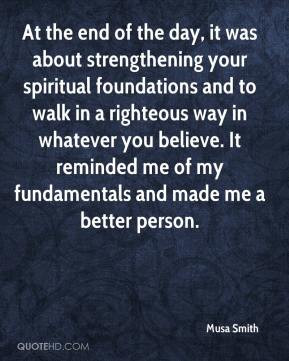 ... . It reminded me of my fundamentals and made me a better person