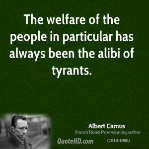 The welfare of the people in particular has always been the alibi of ...
