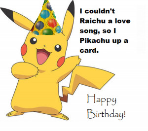 pokemon happy birthday pikachu happy birthday pikachu happy birthday ...
