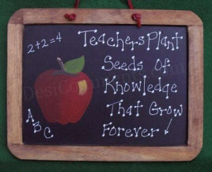 Teachers Plant Seeds Of Knowledge That Grow Forever ” ~ Success ...