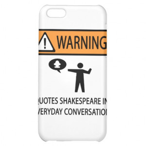 Warning quotes Shakespeare iPhone 5C Case