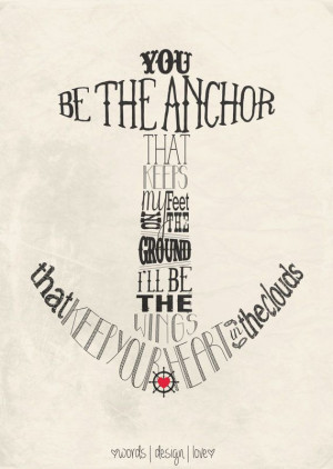 You be the anchor - Nautical Typography Poster - Inspirational Quote