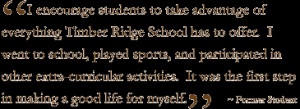 encourage students to take advantage of everything Timber Ridge ...