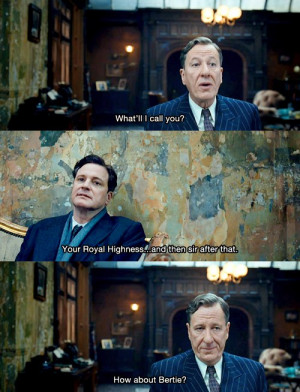 ... and then sir after that. How about Bertie? - The King's Speech (2010
