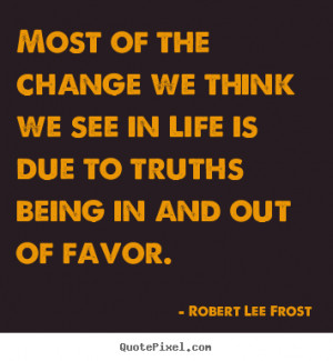 change our famous quotes about life and change quotes 034