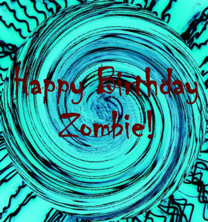 Happy Birthday Zombiexfood