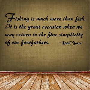 fishing is much more than fish fishing wall quote words sayings ...