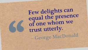 Quote on trust george macdonald