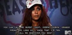 snooki jersey shore more jersey shore snooki quotes j shore tans tans ...