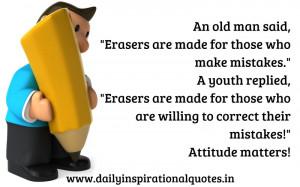 An Old Man Said,’Erasers are made for those who make mistake ...