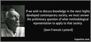 If we wish to discuss knowledge in the most highly developed ...