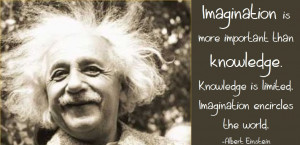 important than knowledge knowledge is limited imagination encircles ...