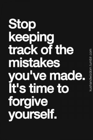 stop keeping track of the mistakes...