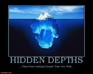 HIDDEN DEPTHS - ... I May Have Feelings Deeper Than You Think ...