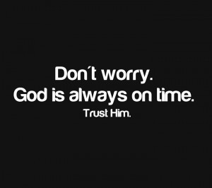 Trust HIM.
