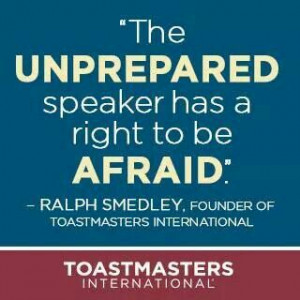 Unprepared Speaker- Ralph Smedley=Founder of Toastmasters