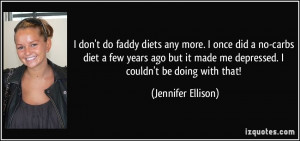 quote i don t do faddy diets any more i once did a no carbs diet a few
