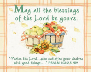 May all the Blessings of the lord be yours – Bible Quote