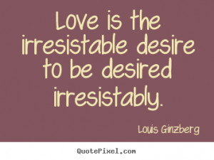 Desire Love Quotes Sayings More love quotes