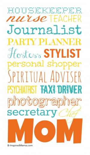 quote - what is a mom - party planner, stylist, hostess, personal ...