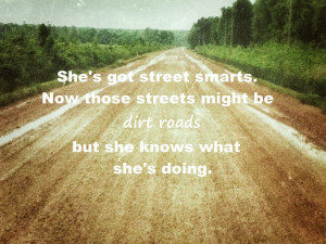 Quotes, Streetsmart Country, Street Smart, Dirtroad Streetsmart