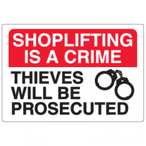 ... /Surveillance Signs > Shoplifting Signs - Thieves Will Be Prosecuted