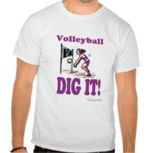 Volleyball Sayings T-shirts & Shirts