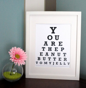 ETSY - You are the peanut butter to my jelly - Eye Chart Print ...