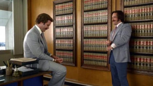 Anchorman Quotes: Don’t Act Like You’re Not Impressed!