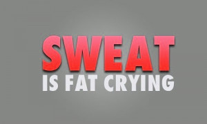 sweat-is-fat-crying
