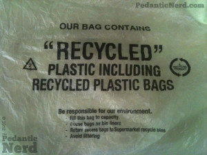 Apparently, this bag contains no recycled plastic whatsoever.