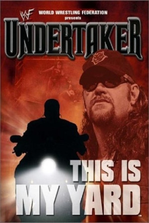 WWF Undertaker - This Is My Yard