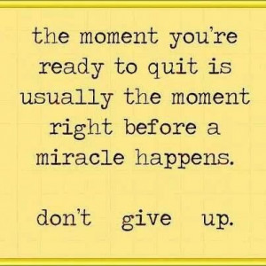 Don't give up, have faith in the right time!