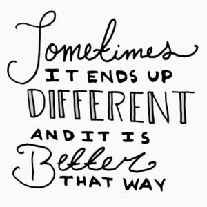 Sometimes it ends up different and it is better that way…